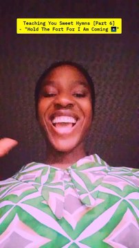 Teaching You Sweet Hymns [Part 6]- Hold The Fort For I Am Coming 🎇 #HeroineC#90sKiddiesRepresentative#90sKiddiesSeries#fyp#Whattowatch#Viral#2025
