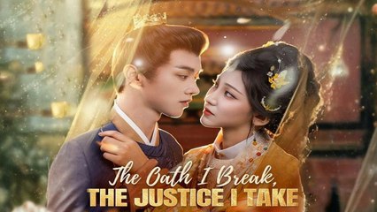 The Oath I Break, The Justice I Take