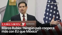 Marco Rubio reconoce cooperación histórica de México en seguridad