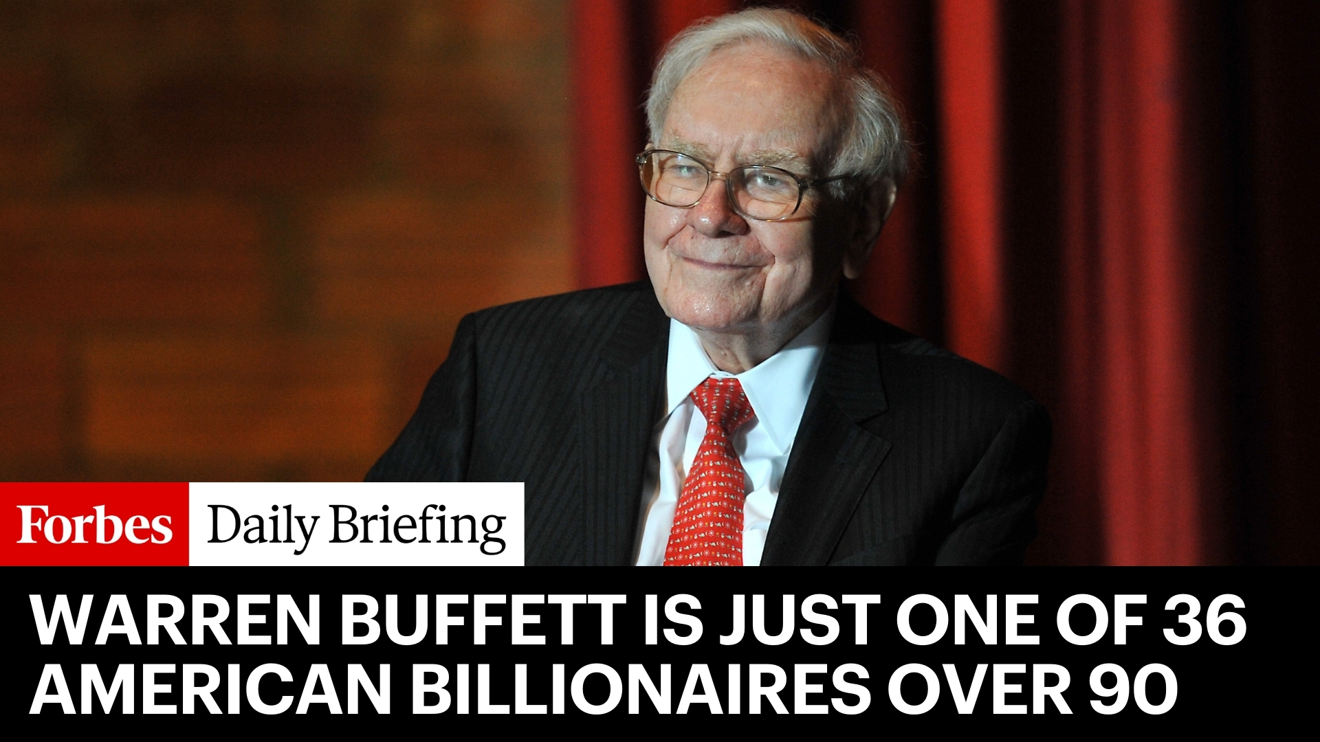 Celebrating 95 Years of Warren Buffett: One of 36 American Billionaires Aged 90+!