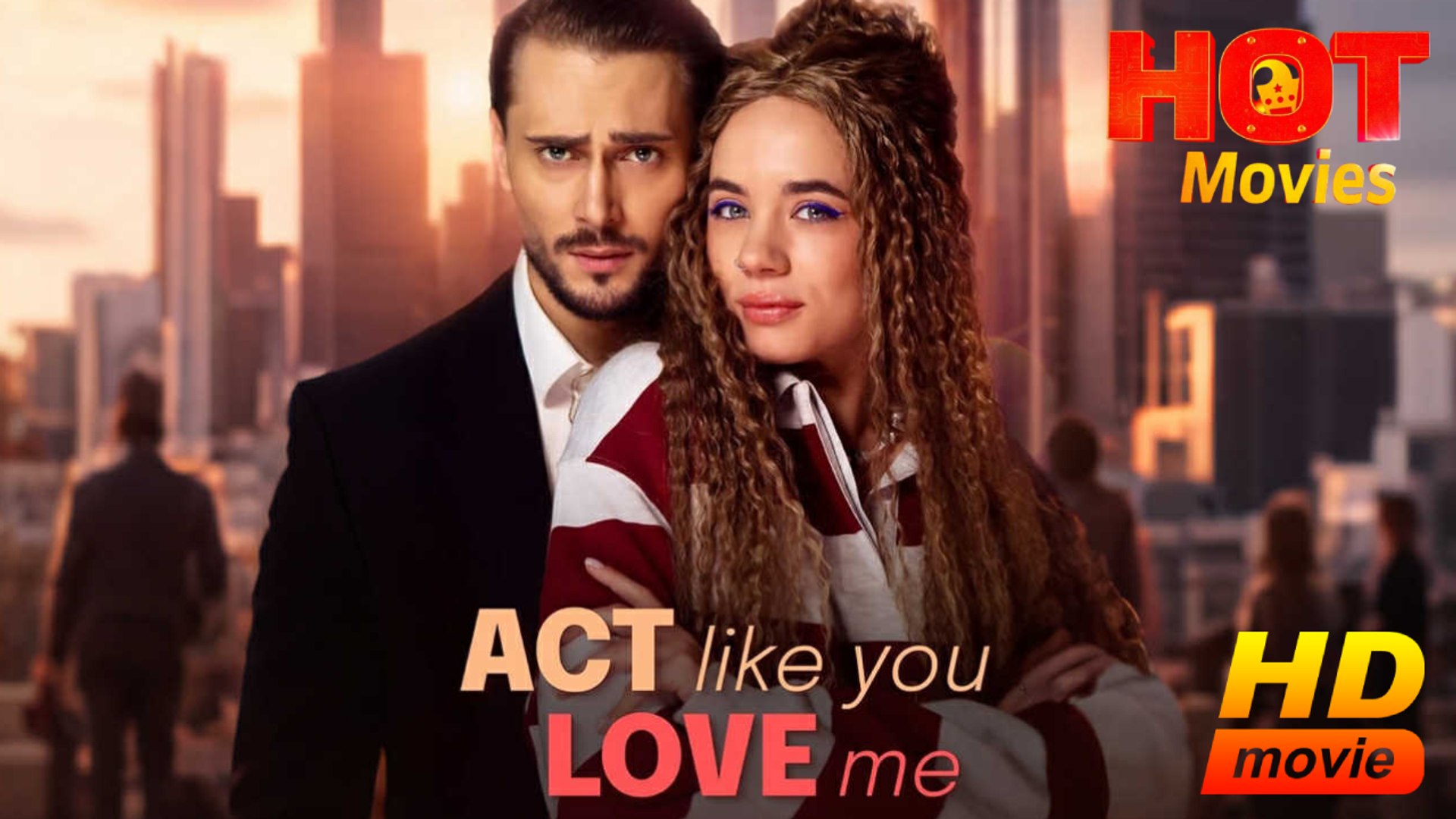 Act Like You Love Me  Full Movie HD - Best Drama ShortFilms Hot Romance