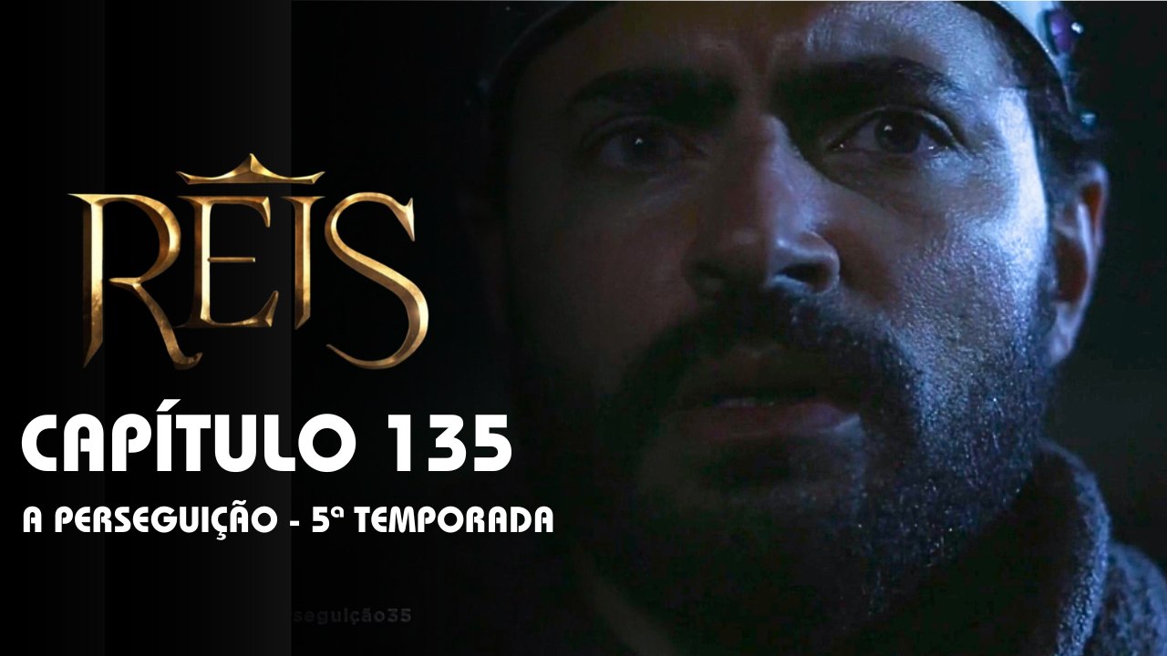 REIS | CAPÍTULO 135 COMPLETO