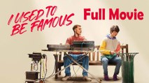 I Used to Be Famous (2022) Full Movie HD