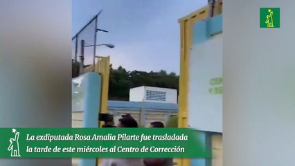 La exdiputada Rosa Amalia Pilarte fue trasladada la tarde de este miércoles al Centro de Corrección