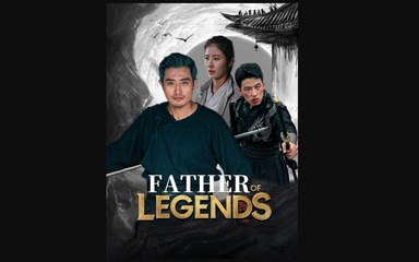 Father of Legends' Short Drama