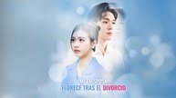 [Doblado ES] Mi Exesposa Florece tras el Divorcio Completo En Español
