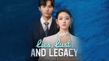 Lies Lust and Legacy Chinese Drama