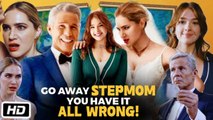 Go Away Stepmom, You Have It All Wrong - Full Movie