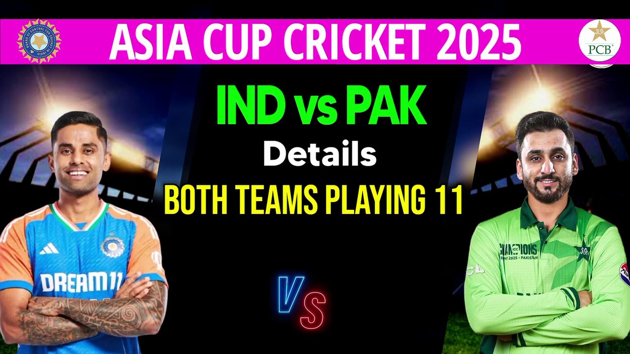 Asia Cup 2025 Match- 06 । India vs Pakistan । Pakistan vs India Both Teams Playing 11 ।  IND vs PAK 2025
