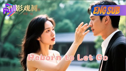 [ENG SUB]💖Reborn to Let Go:I'm pregnant with your child, but you treat me like this#Minidrama