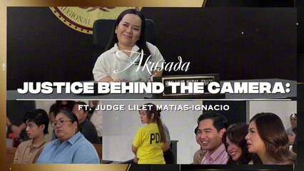 Justice behind the camera: Ft. Judge Lilet in Akusada | Online Exclusive
