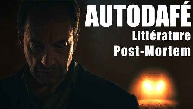 Autodafé [Littérature Post-Mortem] - Le chef-d’œuvre littéraire qu’on a voulu effacer !