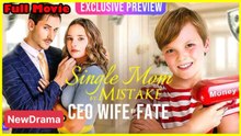 [ NEW HOT ] Single Mom by Mistake, Ceo Wife by Fake