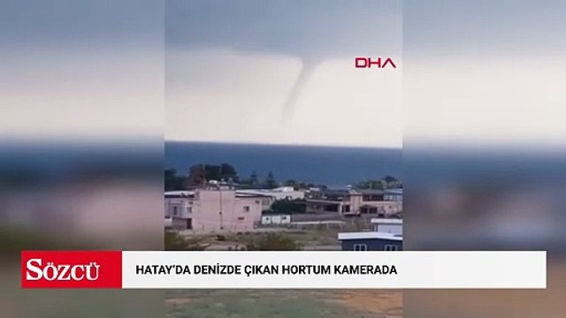 Hatay’da denizde çıkan hortum kamerada