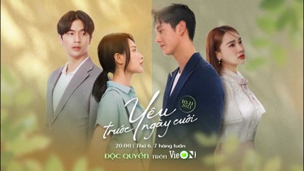 Yêu Trước Ngày Cưới - Tập 1: Câu Chuyện Tình Yêu Đầy Cảm Xúc 💍