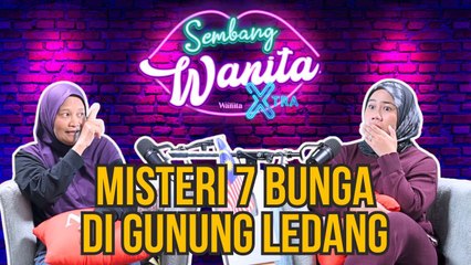 SWX - Misteri 7 Bunga Di Gunung Ledang
