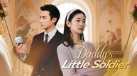 DADDY LITTLE SOLDIER. Full Movies English Sub