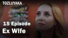 Ex Wife - Tozluyaka
