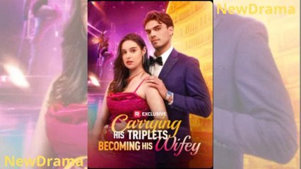 [ NEW HOT 🔥 ] CARRRYING HIS TRIPLETS BECOMING HIS WIFEY Full Movie