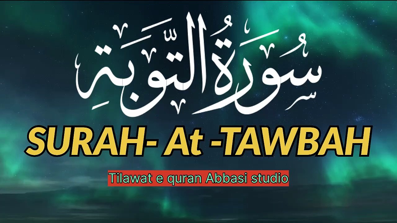 ✨ Surah Taubah | Beautiful & Heart Touching Quran Recitation 🕋 | Soothing Tilawat