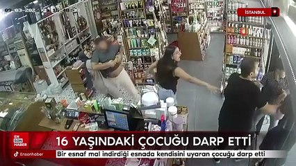 İstanbul'da iş yerini nacak ve silahla basan esnaf 16 yaşındaki çocuğu darp etti