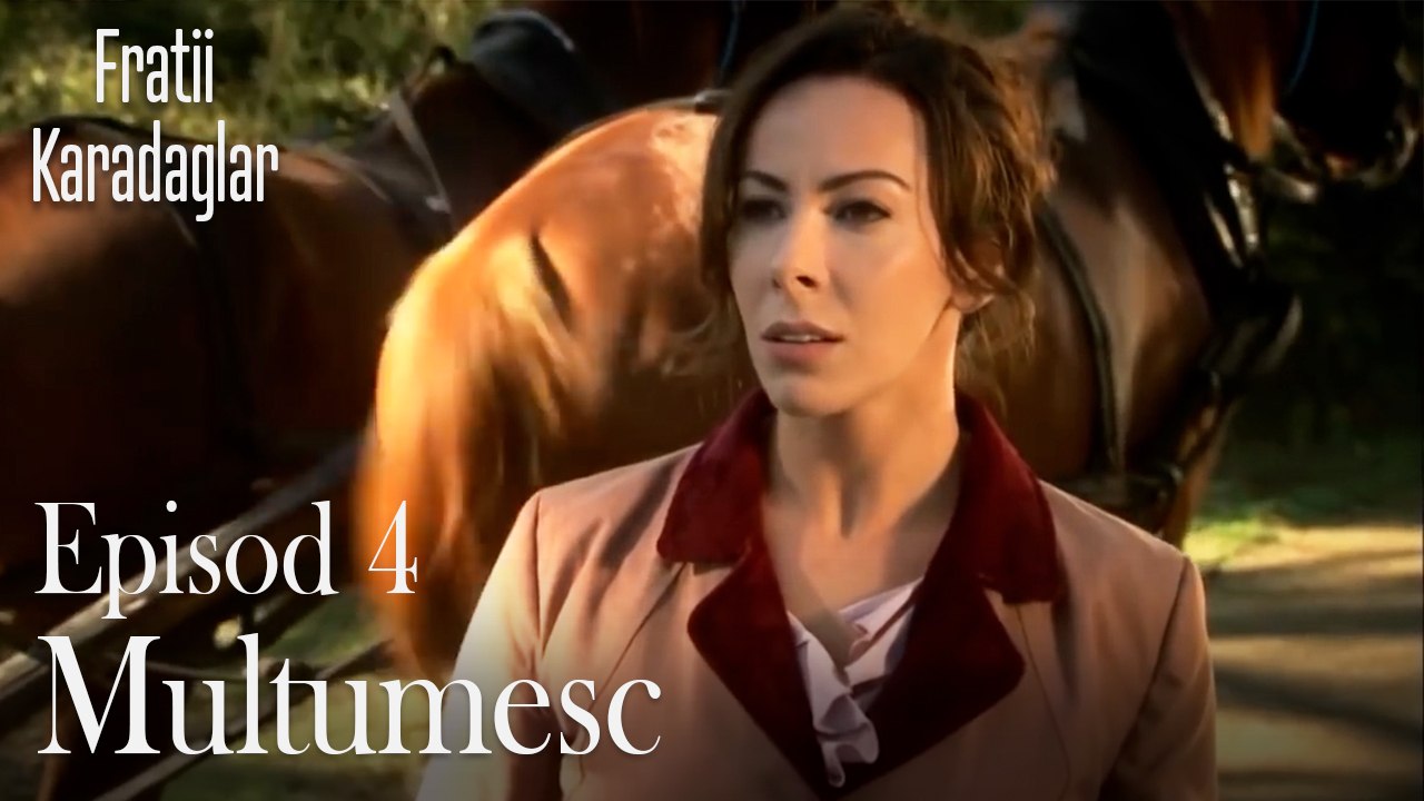 Multumesc-Fratii Episod 4