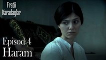Haram-Fratii Episod 4