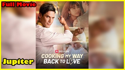 Cooking My Way Back To Love Full Movie | Reelshort