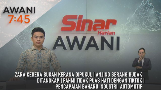 AWANI 7:45 [4/9/2025] – Zara cedera bukan kerana dipukul | Anjing serang budak ditangkap | Fahmi tidak puas hati dengan TikTok | Pencapaian baharu industri automotif