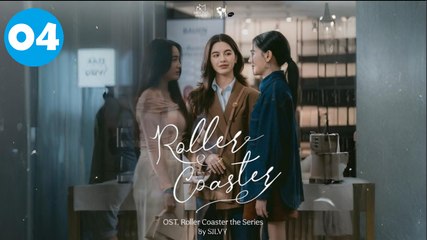 Ep 4 Roller Coaster (2025) Engsub