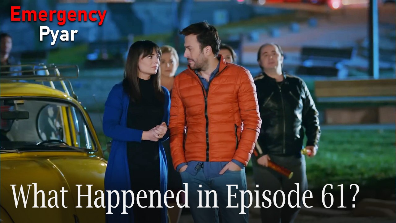Emergency Pyar - What Happened in Episode 61?