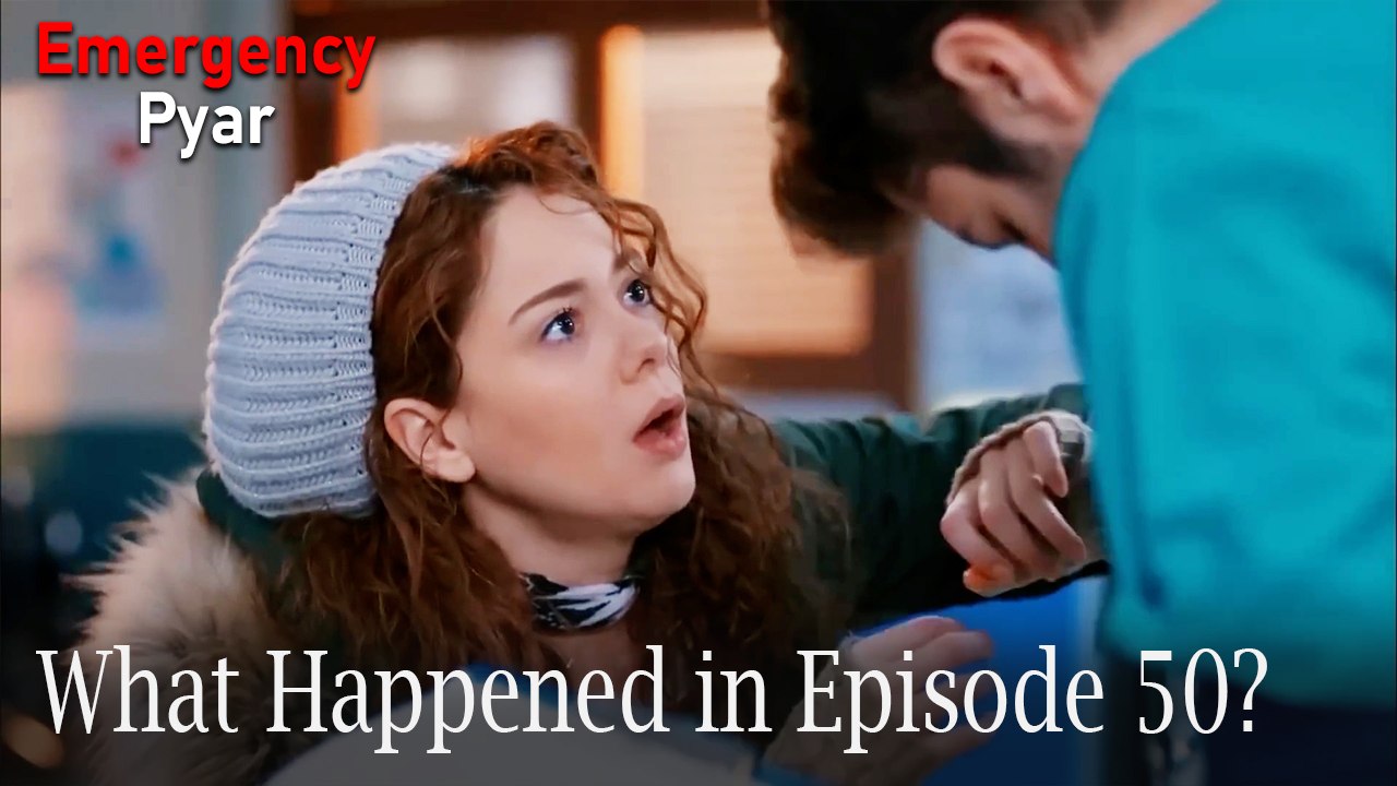 Emergency Pyar - What Happened in Episode 50?
