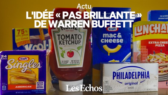 La fusion Kraft Heinz, l’idée « pas si brillante » de Warren Buffett