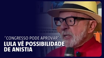 Lula vê possibilidade de congresso aprovar anistia