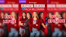 Verdadera heredera vs Falsa millonaria Completo en Español