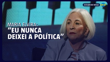 Maria Elvira: “A política é visceral, não dá para viver sem”