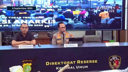 [FULL] Polda Metro Ungkap Hasil Penindakan Aksi Rusuh saat Demo, Aliran Dana hingga Barang Bukti