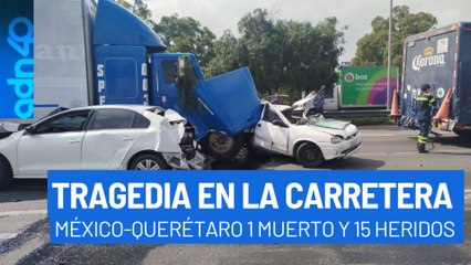 Fuerte choque en México-Querétaro deja un motociclista muerto y 15 personas lesionadas