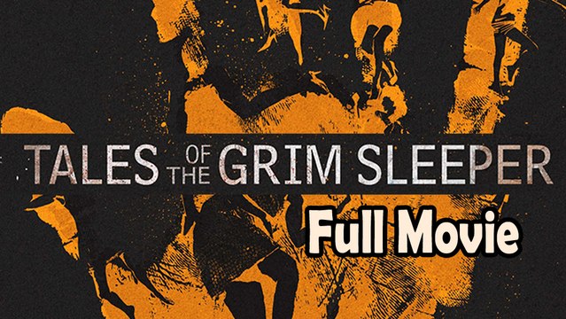 Tales of the Grim Sleeper (2015) Full Movie HD
