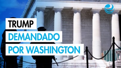 Washington DC demanda a Trump por uso de la Guardia Nacional