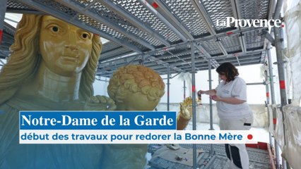 Notre-Dame de la Garde : début des travaux pour redorer la Bonne Mère