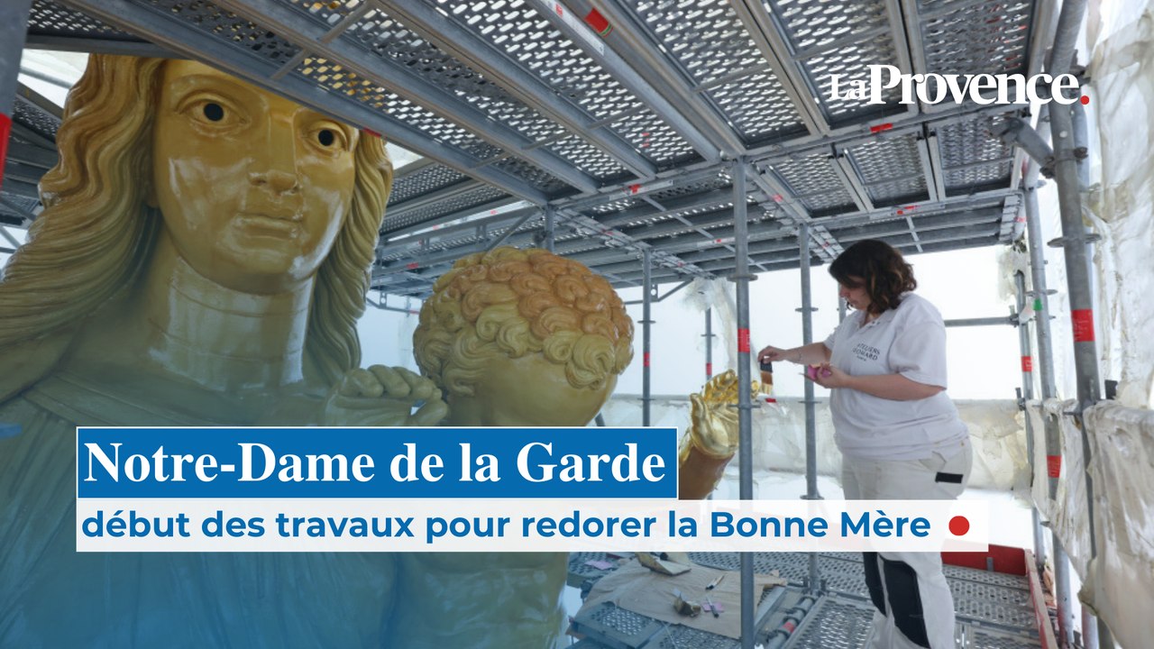 Notre-Dame de la Garde : début des travaux pour redorer la Bonne Mère