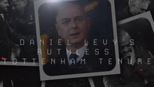 Daniel Levy's Ruthless Tottenham Tenure