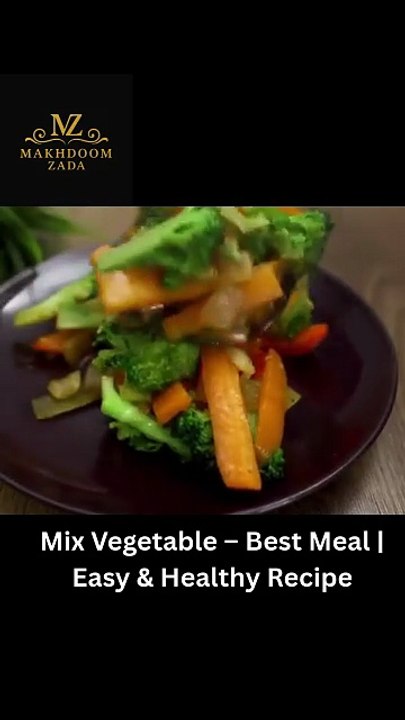 Mix Vegetable – Best Meal  Easy & Healthy Recipe (لَا إِلٰهَ إِلَّا اللّٰهُ (La ilaha illallah)
