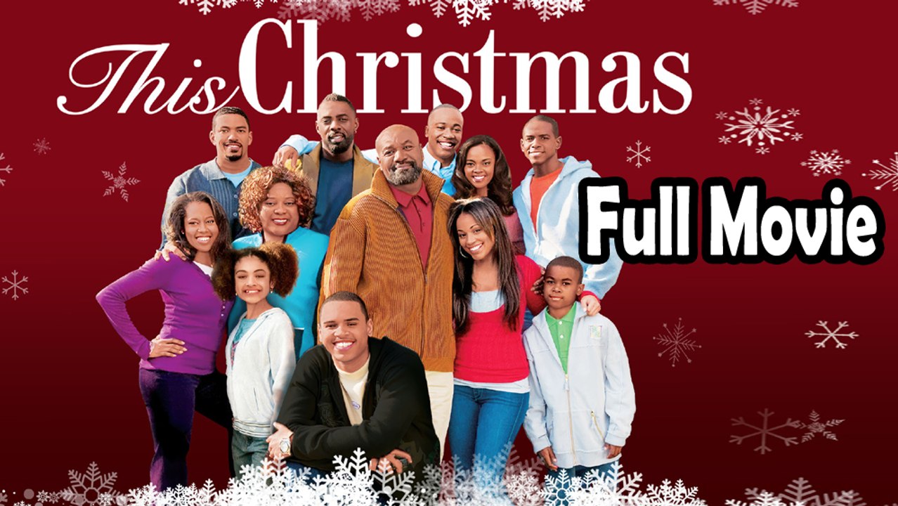 this-christmas-2007-full-movie-hd-video-dailymotion