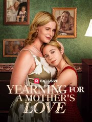 Yearning for a Mother's Love USA #ReelShort