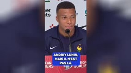 France - Mbappé : “Mon joueur préféré en Ukraine ? Andriy Lunin, mais il n’est pas là !”