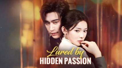 Lured By Hidden Passion - Full Movie