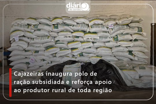 Cajazeiras inaugura polo de ração subsidiada e reforça apoio ao produtor rural de toda região