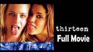 Thirteen (2003) Full Movie HD